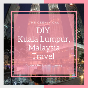 DIY Kuala Lumpur, Malaysia Travel Guide + Budget + Itinerary