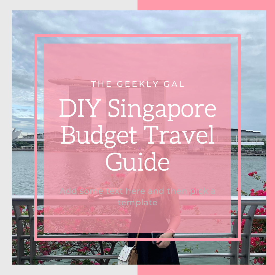DIY Singapore Budget Travel Guide